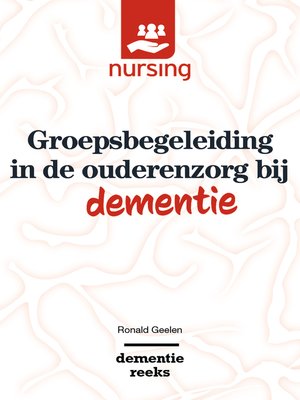 cover image of Groepsbegeleiding in de ouderenzorg bij dementie